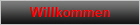 Willkommen